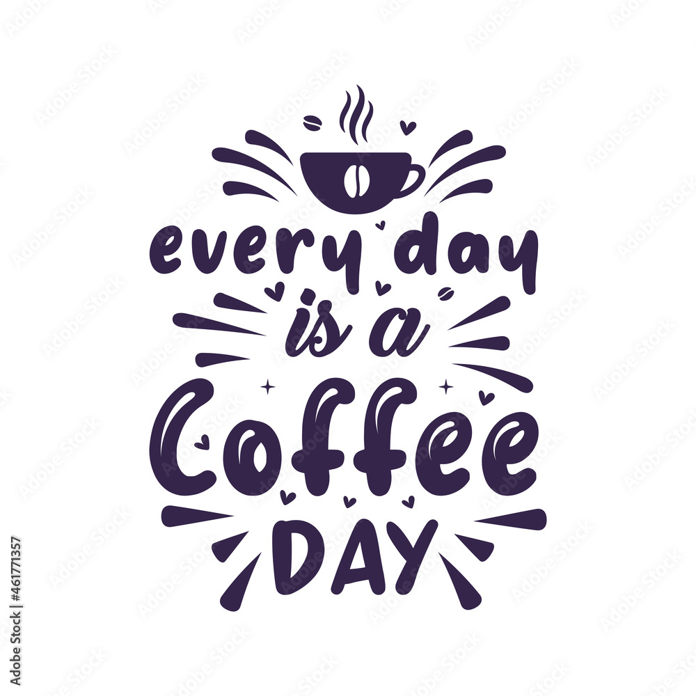 Every Day is a Coffee Day