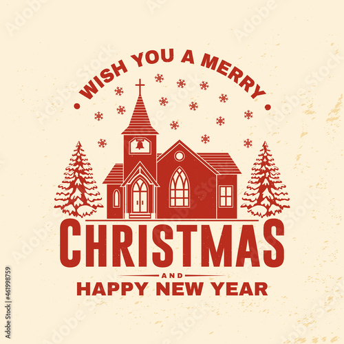 Wish you a very Merry Christmas and Happy New Year stamp, sticker, patch with Catholic Church and christmas tree. Vector illustration. Vintage design for xmas, new year emblem in retro style.