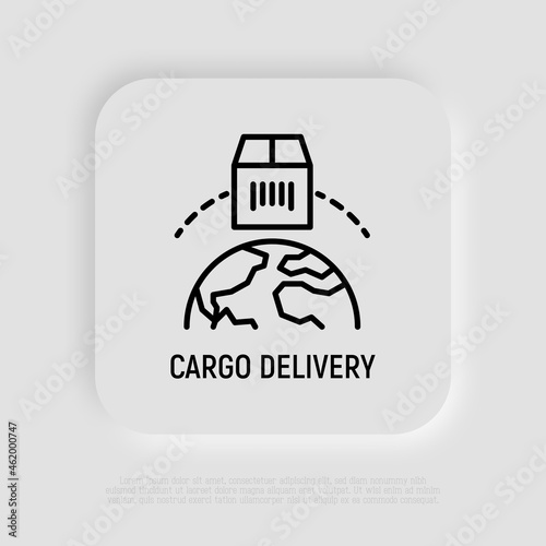 Cargo delivery thin line icon. Worldwide delivery. Package moving around the globe. Logo for logistics. Modern vector illustration. © AlexBlogoodf