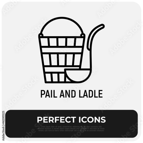 Pail and ladle thin line icon. Sauna room. Modern vector illustration.
