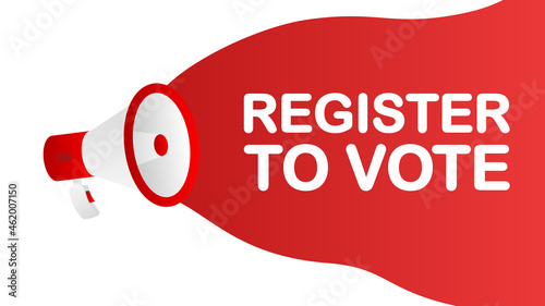 Register to Vote banner template. Marketing flyer with megaphone. Template for retail promotion and announcement. Vector illustration.
