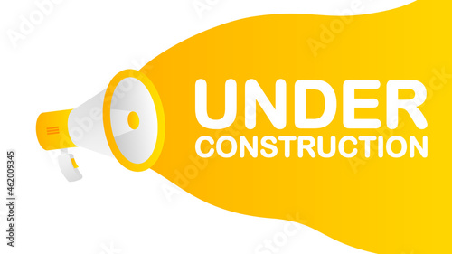 Under Construction banner template. Marketing flyer with megaphone. Template for retail promotion and announcement. Vector illustration.