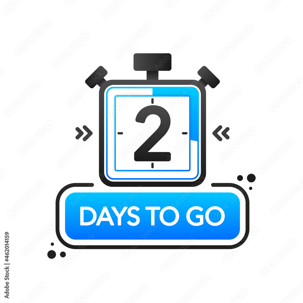 Countdown Two days to go banner, count time sale. Seven, six, five, four, three, two, one days to go. White background. Vector illustration. Countdown Two days to go banner, count time sale. Seven, six, five, four, three, two, one days to go. White background. Vector illustration.