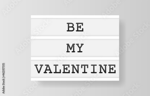 Be My Valentine. Retro advertising with retro lightbox on white background. Vector design banner. Vector illustration.