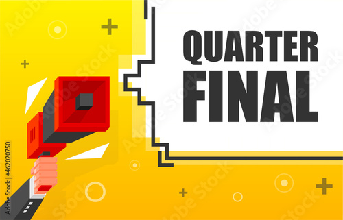 Quarter Final banner template. Marketing flyer with megaphone. Isometric and pixel style. Template for retail promotion and announcement. Vector illustration.