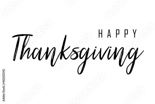 Happy Thanksgiving black text on white background  typography poster. Celebration text for postcard. calligraphy lettering holiday quote.