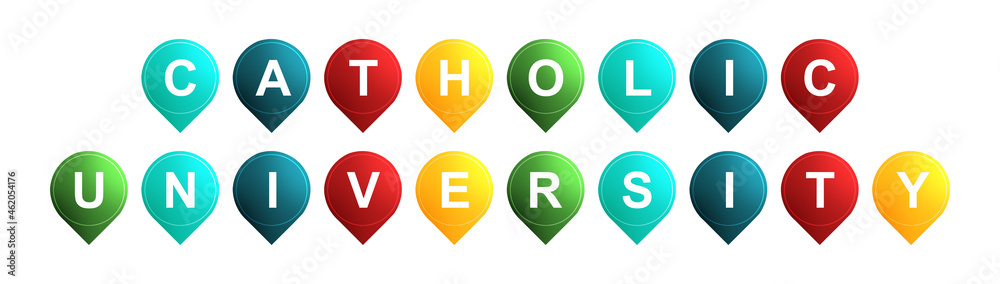 Catholic University - text written on Isolated Shapes with White background Catholic University - text written on Isolated Shapes with White background