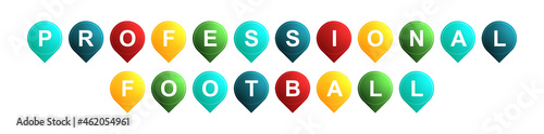 Professional Football - text written on Isolated Shapes with White background