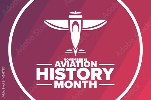 November is Aviation History Month. Holiday concept. Template for background, banner, card, poster with text inscription. Vector EPS10 illustration.
