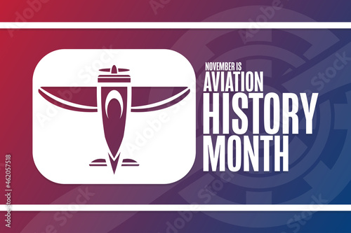 November is Aviation History Month. Holiday concept. Template for background, banner, card, poster with text inscription. Vector EPS10 illustration.