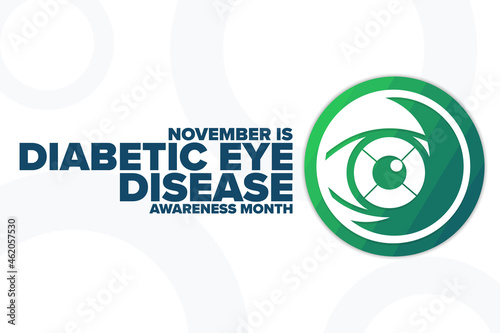 November is Diabetic Eye Disease Awareness Month. Holiday concept. Template for background, banner, card, poster with text inscription. Vector EPS10 illustration.
