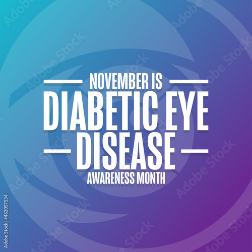 November is Diabetic Eye Disease Awareness Month. Holiday concept. Template for background, banner, card, poster with text inscription. Vector EPS10 illustration.