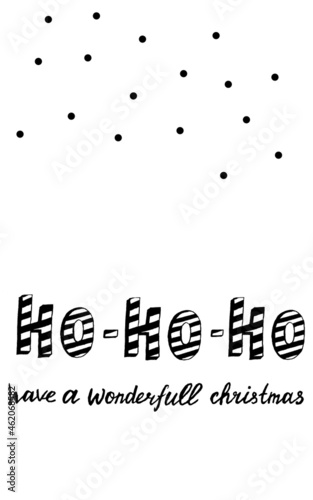 Ho ho ho have a wonderfull christmas lettering design