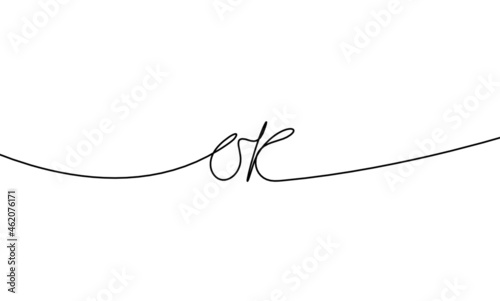 Calligraphic inscription of word "ok" as continuous line drawing on white  background