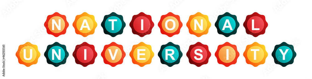 National University - text written on Beautiful Isolated Colourful Shapes with White background National University - text written on Beautiful Isolated Colourful Shapes with White background