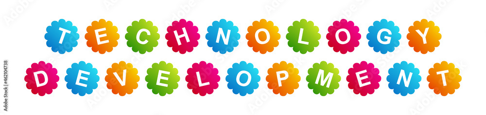 Technology Development - text written on Beautiful Isolated Colourful Shapes with White background Technology Development - text written on Beautiful Isolated Colourful Shapes with White background