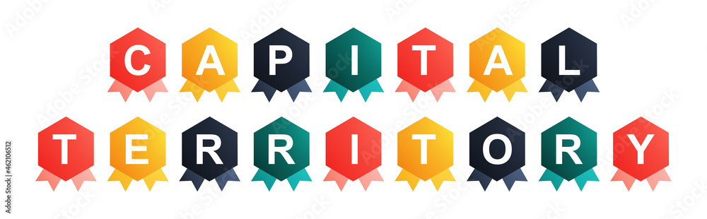 Capital Territory - text written on Beautiful Isolated Colourful Shapes with White background Capital Territory - text written on Beautiful Isolated Colourful Shapes with White background