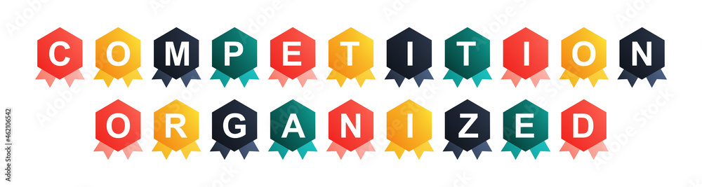 Competition Organized - text written on Beautiful Isolated Colourful Shapes with White background Competition Organized - text written on Beautiful Isolated Colourful Shapes with White background