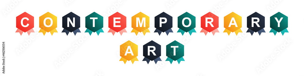 Contemporary Art - text written on Beautiful Isolated Colourful Shapes with White background Contemporary Art - text written on Beautiful Isolated Colourful Shapes with White background