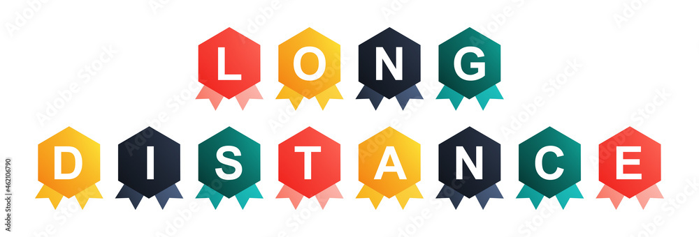 Long Distance - text written on Beautiful Isolated Colourful Shapes with White background