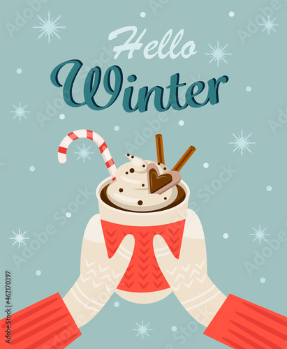 Hello winter. Hands in mittens hold a mug of hot cocoa or coffee with cream and sweets. Vector illustration.