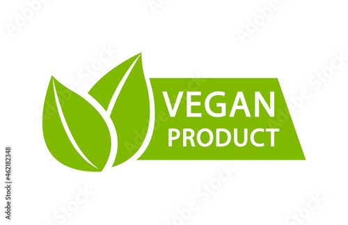 Vegan natural green logo, emblem. Vegetarian organic food label badge with leaf. Bio, eco symbols. Vegan, no meat, lactose free, healthy, fresh and nonviolent food. Vector illustration
