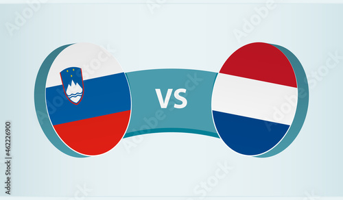 Slovenia versus Netherlands, team sports competition concept.