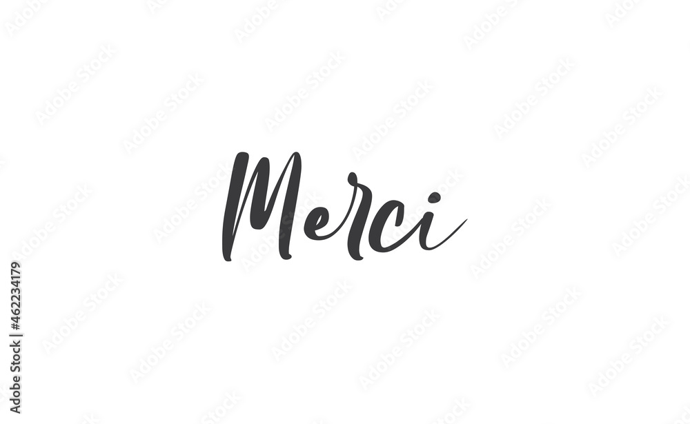 Merci. Calligraphy text. Hand drawn phrase. Handwritten modern lettering. Thank you in French.