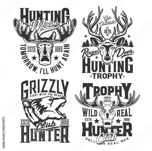 Hunting shirt prints, hunt club trophy animals, vector wild deer, elk and bear emblems. Hunter club adventure, forest and mountain animals, moose head and North Dakota hunt quotes for t-shirt prints