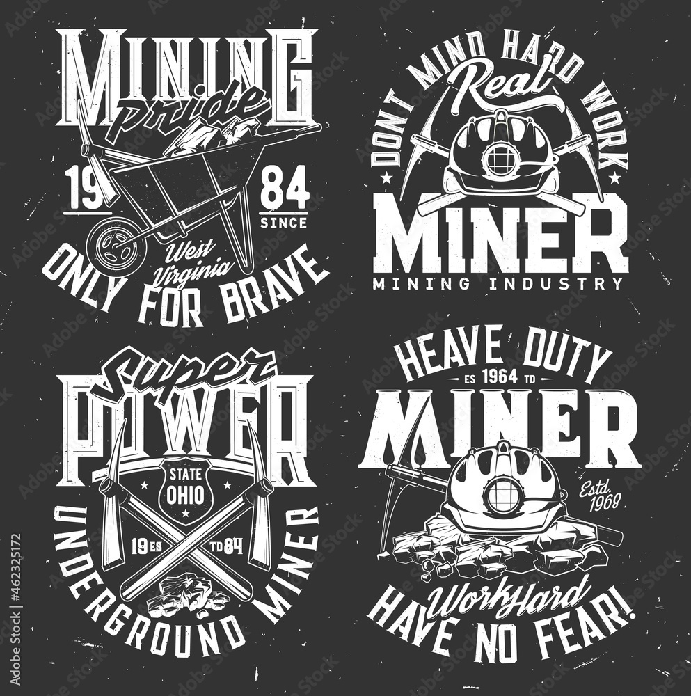 Fototapeta premium Tshirt print with miner equipment vector pickaxe, wheelbarrow with ore and helmet. T shirt print with typography, monochrome emblems or labels for mining industry team design isolated templates set