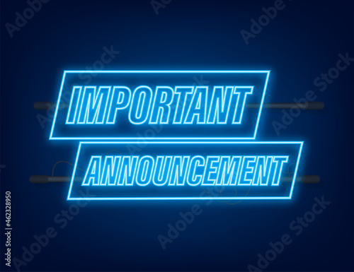 Banner with important announcement. Blue important announcement sign icon. Exclamation danger sign. Neon icon. Vector stock illustration