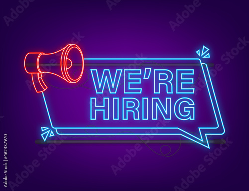 Megaphone label with we re hiring. Neon icon. Megaphone banner. Web design. Vector stock illustration.