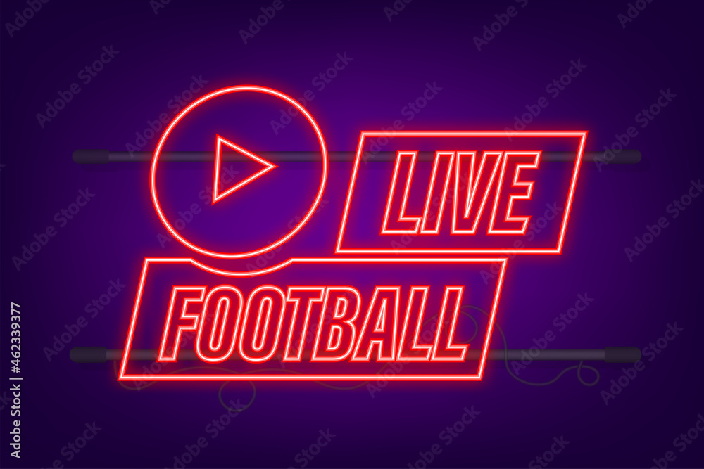Live Football streaming neon Icon, Button for broadcasting or online football stream. Vector illustration Live Football streaming neon Icon, Button for broadcasting or online football stream. Vector illustration