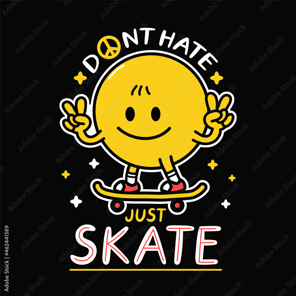 Smile face show peace gesture and rides skateboard.Don't hate just skate slogan.Vector hand drawn doodle 90s style cartoon character illustration. Skate,pacifist print for t-shirt,poster, card concept Smile face show peace gesture and rides skateboard.Don't hate just skate slogan.Vector hand drawn doodle 90s style cartoon character illustration. Skate,pacifist print for t-shirt,poster, card concept