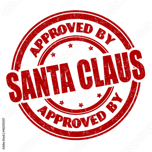 Approved by Santa Claus grunge rubber stamp on white background, vector illustration