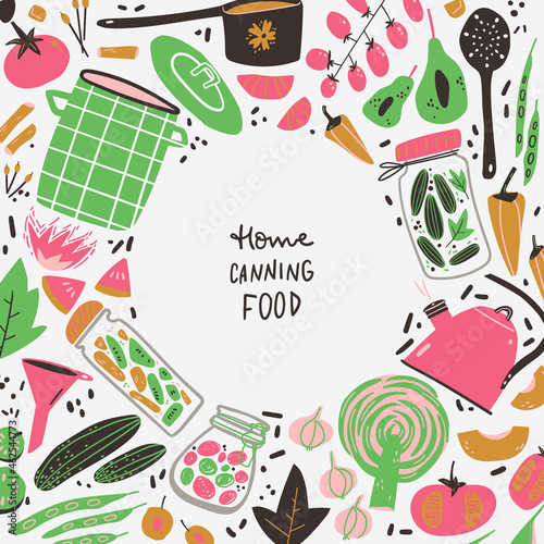 Home canning doodle frame. Food  kitchen equipment  jars  fruits and vegetables.