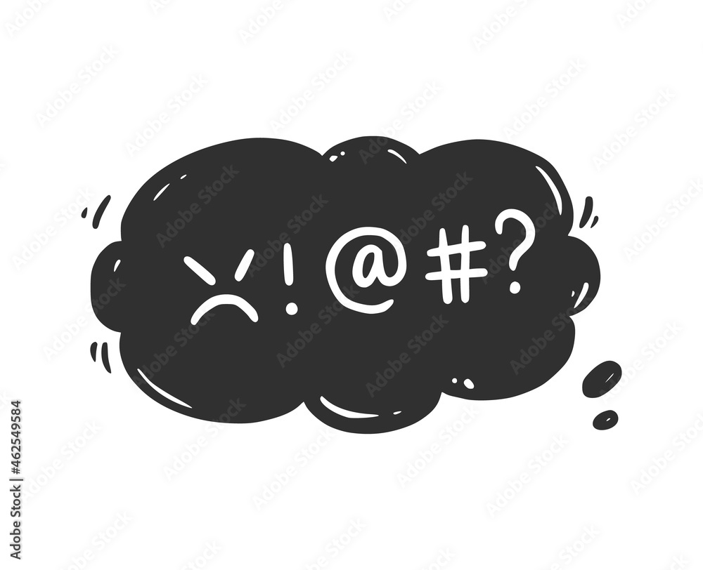 Swear word speech bubble. Curse, rude, swear word for angry, bad, negative expression. Hand drawn doodle sketch style. Vector illustration isolated on white background. Swear word speech bubble. Curse, rude, swear word for angry, bad, negative expression. Hand drawn doodle sketch style. Vector illustration isolated on white background.