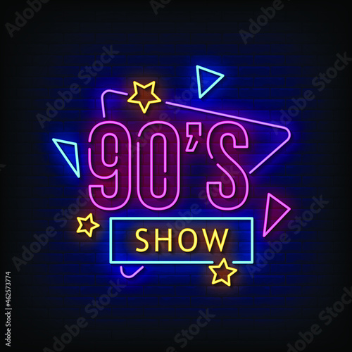 90's Show Neon Signs Style Text Vector