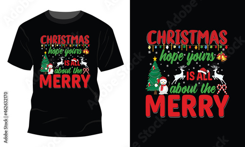 Christmas hope yours is all about the merry t shirt