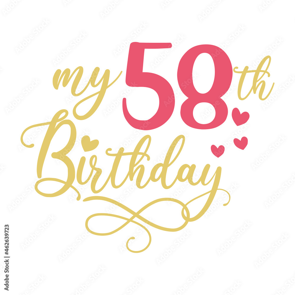 My 58th birthday celebration, 58 years anniversary celebration design My 58th birthday celebration, 58 years anniversary celebration design