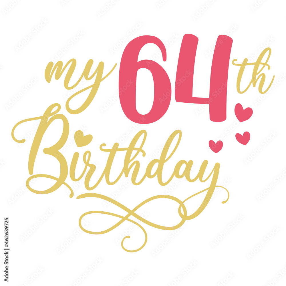 My 64th birthday celebration, 64 years anniversary celebration design