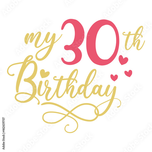 My 30th birthday celebration, 30 years anniversary celebration design