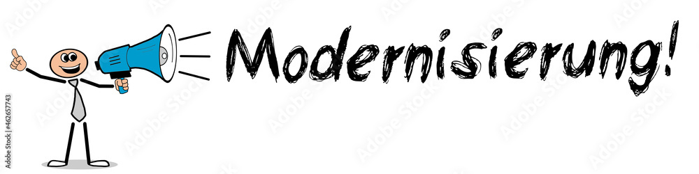 Modernisierung! Modernisierung!