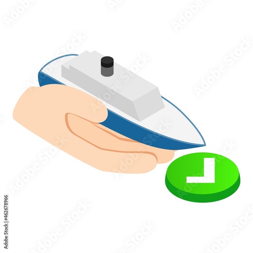 Marine insurance icon isometric vector. Hand holding ship, green checkmark button. Ship insurance, logistic, protection concept
