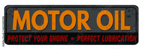 Motor oil vintage rusty metal sign on a white background, vector illustration