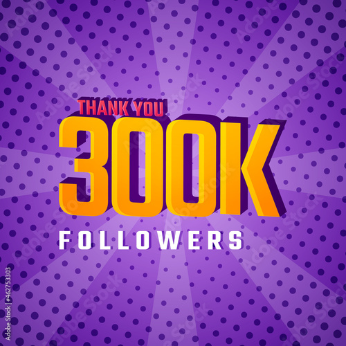 Thank You 300 k Followers Card Celebration Vector. 300000 Followers Congratulation Post Social Media Template.