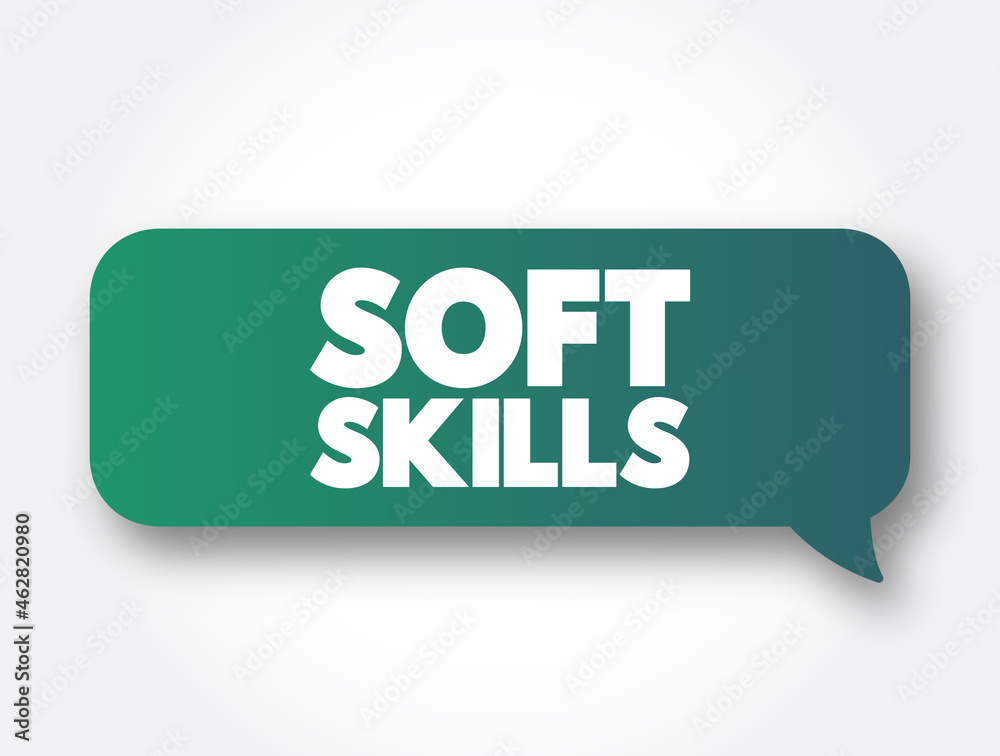 Soft Skills text message bubble, concept background Soft Skills text message bubble, concept background