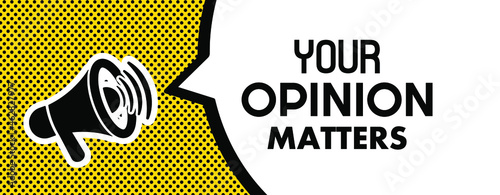 your opinion matters sign on white background	 photo