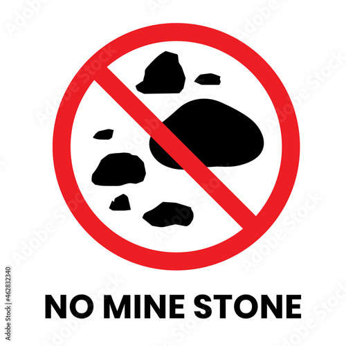 No Mine Stone Sign Sticker with text inscription on isolated background