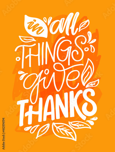 Give thanks! Hand drawn Thanksgiving lettering typography poster. Celebration text Happy Thanksgiving day on textured background for postcard, icon, logo or badge. Vector vintage style calligraphy EPS
